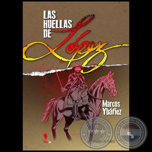 LAS HUELLAS DE LÓPEZ - Autor: MARCOS YBÁÑEZ - Año 2021